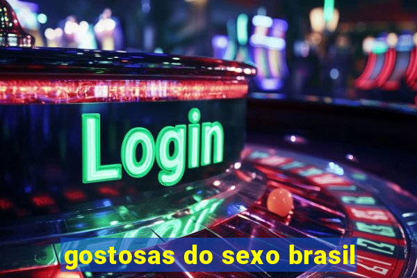 gostosas do sexo brasil